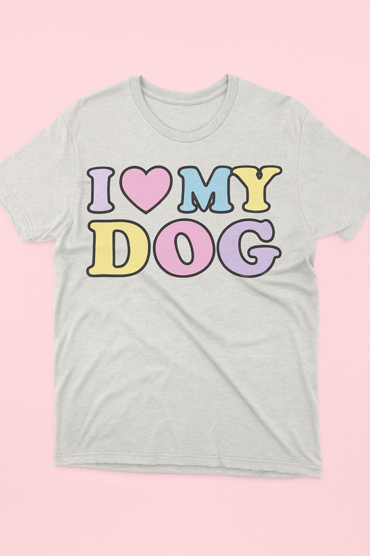 I Love My Dog