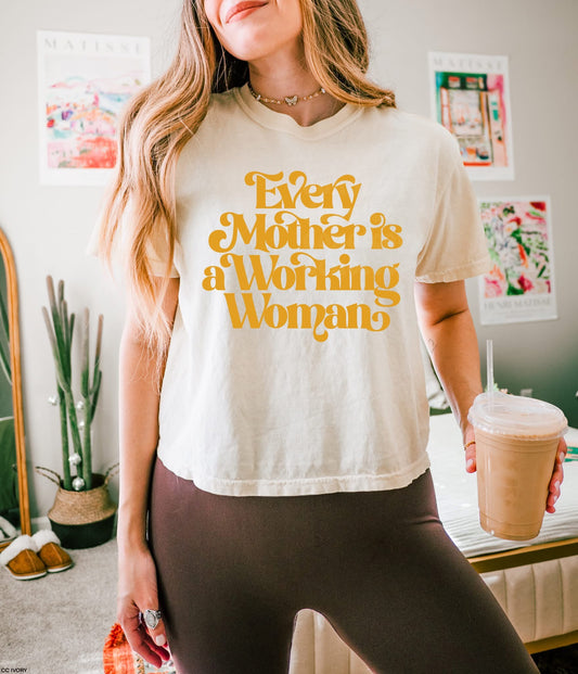 Every Mother is a Working Woman